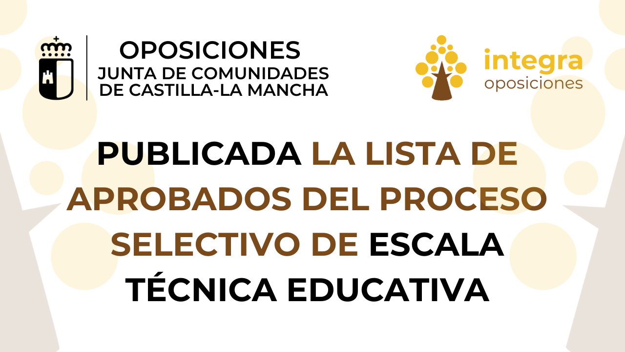 Escala T Cnica Educativa Jccm Publicada La Lista De Aprobados Del