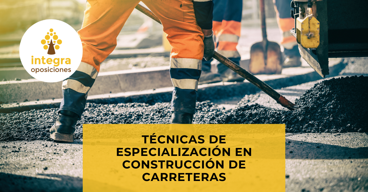 Técnicas De Especialización En Construcción De Carreteras Integra Oposiciones 9055